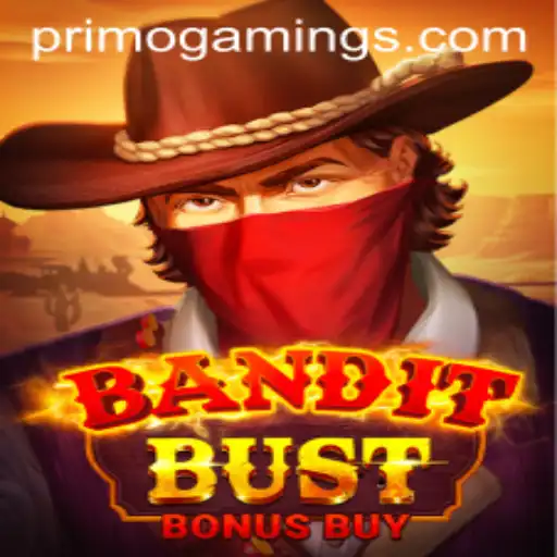 BanditBustBonusBuy: Exploring the Thrilling World of Adventure and Strategy by PrimoGaming